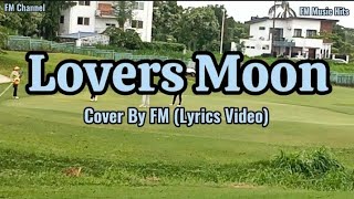 Download lagu Lovers Moon || Cover By FM Channel (Lyrics Video) mp3