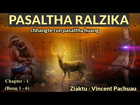 Pasaltha Ralzika - 1 | By Vincent Pachuau