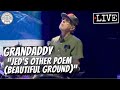 Grandaddy "Jed’s Other Poem (Beautiful Ground)" LIVE