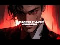 poker face - lady gaga [edit audio]