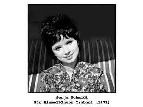 Sonja Schmidt - Ein Himmelblauer Trabant [1971]