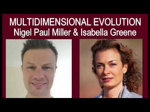 MULTIDIMENSIONAL EVOLUTION: Nigel Paul Miller & Isabella Greene