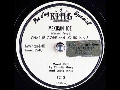 Mexican Joe ~ Charlie Gore and Louis Innis (1953)