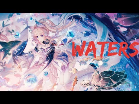 Nightcore ~ Waters