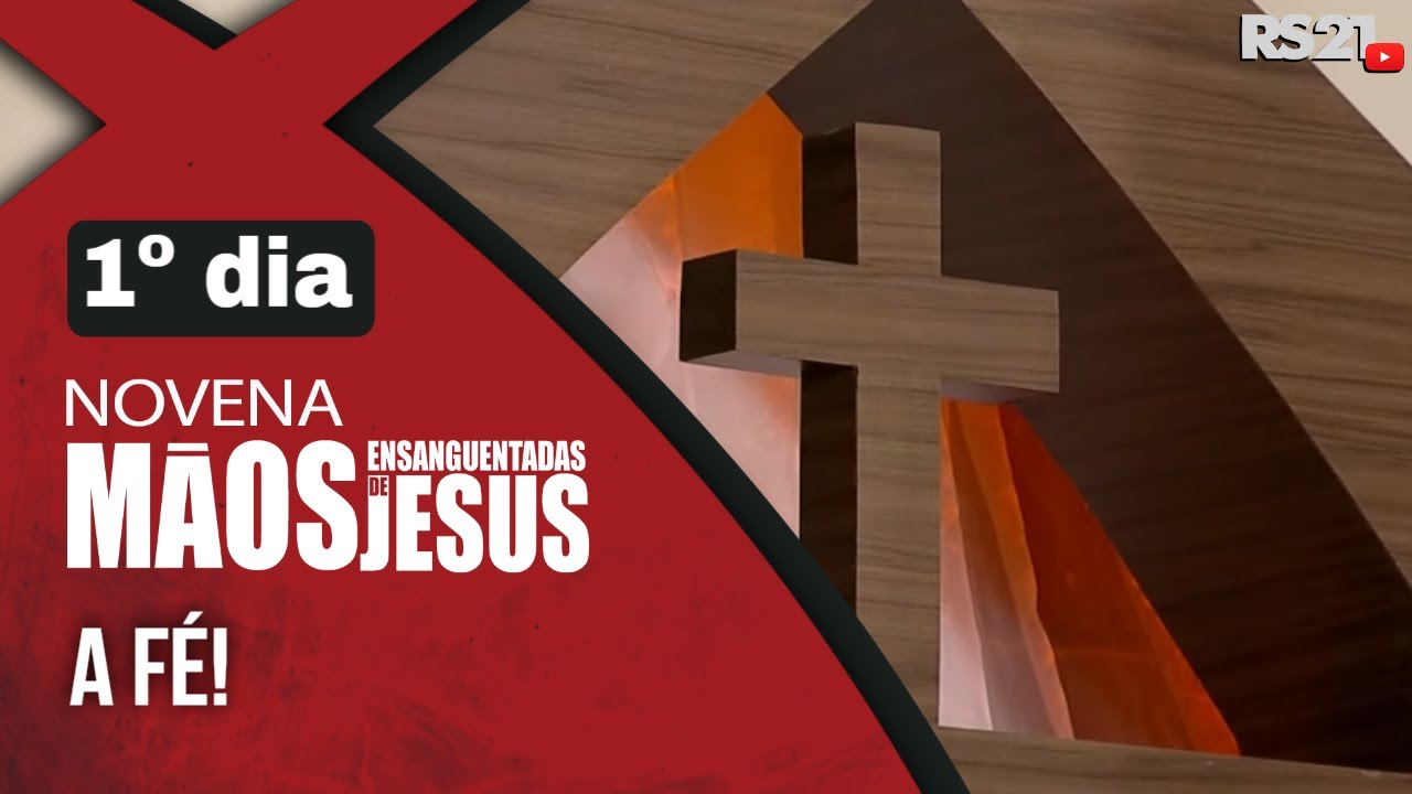 Novena das Mãos Ensanguentadas de Jesus | 1º A Fé | AO VIVO