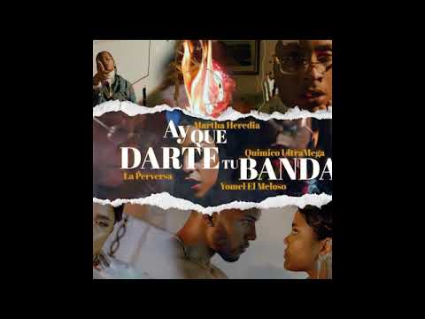La Perversa, Quimico, Yomel El Meloso, Martha Heredia – Tu Banda (Audio Oficial)