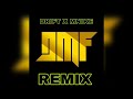 Drift Mnike DMF Remix