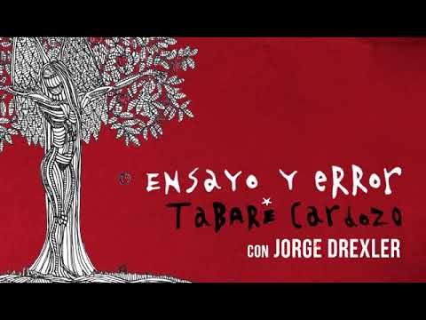 Tabaré Cardozo con Jorge Drexler - Ensayo y Error