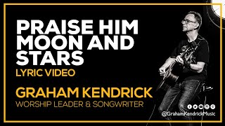 Praise Him Moon and Stars