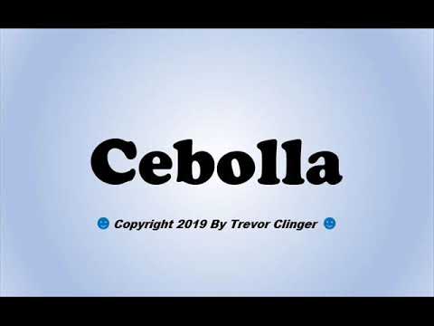 How To Pronounce Cebolla (Spanish For Onion)