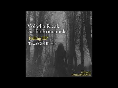 Volodia Rizak, Sasha Romaniuk - Falling (Original Mix)