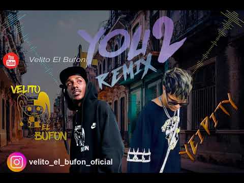 YEI PITY ft VELITO EL BUFON - YOU 2 (Remix)(Audio Oficial)