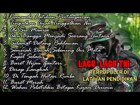 TERPOPULER LAGU LAGU TNI DI KAWAH CANDRADIMUKA PENDIDIKAN TNI