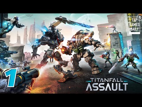 TITANFALL ASSAULT First Gameplay Walkthrough Part 1