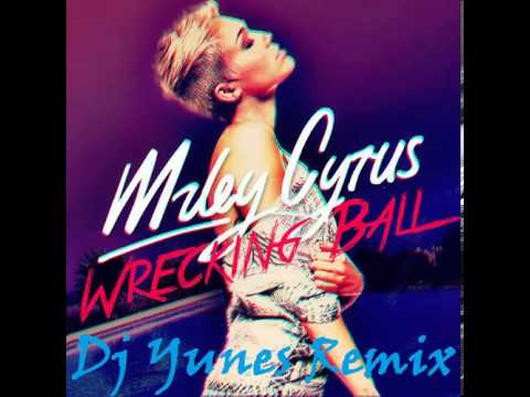 Dj Yunes vs Miley Cyrus - Wrecking Ball (Dj Yunes Remix) READ THE DESCRIPTION