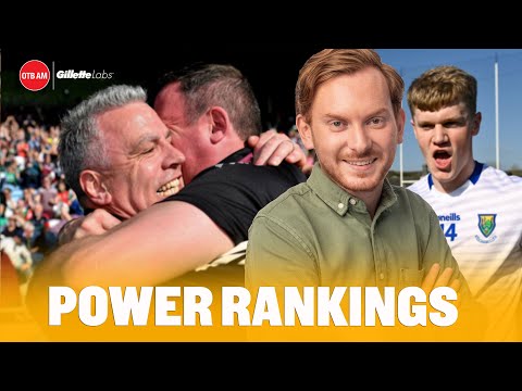 POWER RANKINGS: Mayo Stay Ahead Of Galway!? | Wicklow On The Rise | Dublin To Shake Off League?