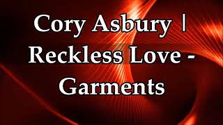 Cory asbury-Garments lyrics Video
