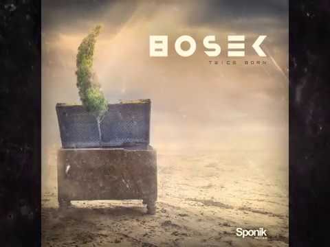 Bosek - Twice Born (Original Mix) Free Download