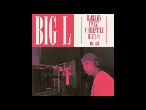 Big L  -  A  Freestyle History