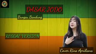 Download lagu Dasar jodo reggae version | Cover Rina Apriliana mp3
