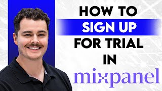 How To Sign Up For Mixpanel Trial [2026 Guide]