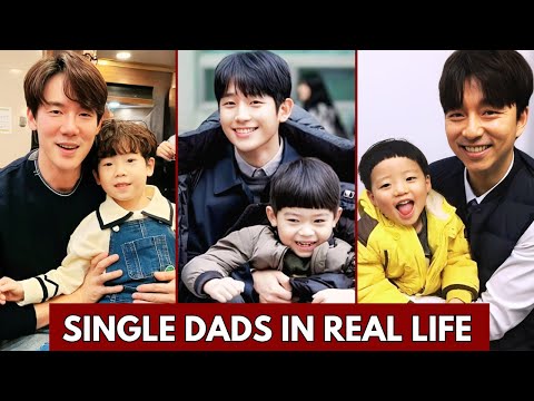 TOP KOREAN ACTOR WHO ARE SINGLE DADS IN REAL LIFE | KOREAN ACTOR WHO BECAME DADS