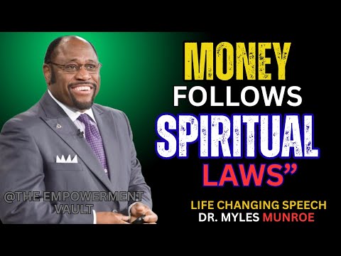 7 Hidden Spiritual Laws That Govern Your Money || Dr. Myles Munroe Best Motivational Speech
