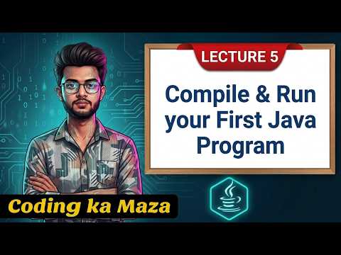How To Compile Your First Java Program Complete Java Course 5 Coding Ka Maza
