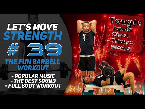Ultimate Barbell Workout With Grrrreat Music; Let's Move Strength #39