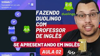 COMO se apresentar em INGLÊS PARA INICIANTES. Fazendo Duolingo com professor de inglês Aula 2