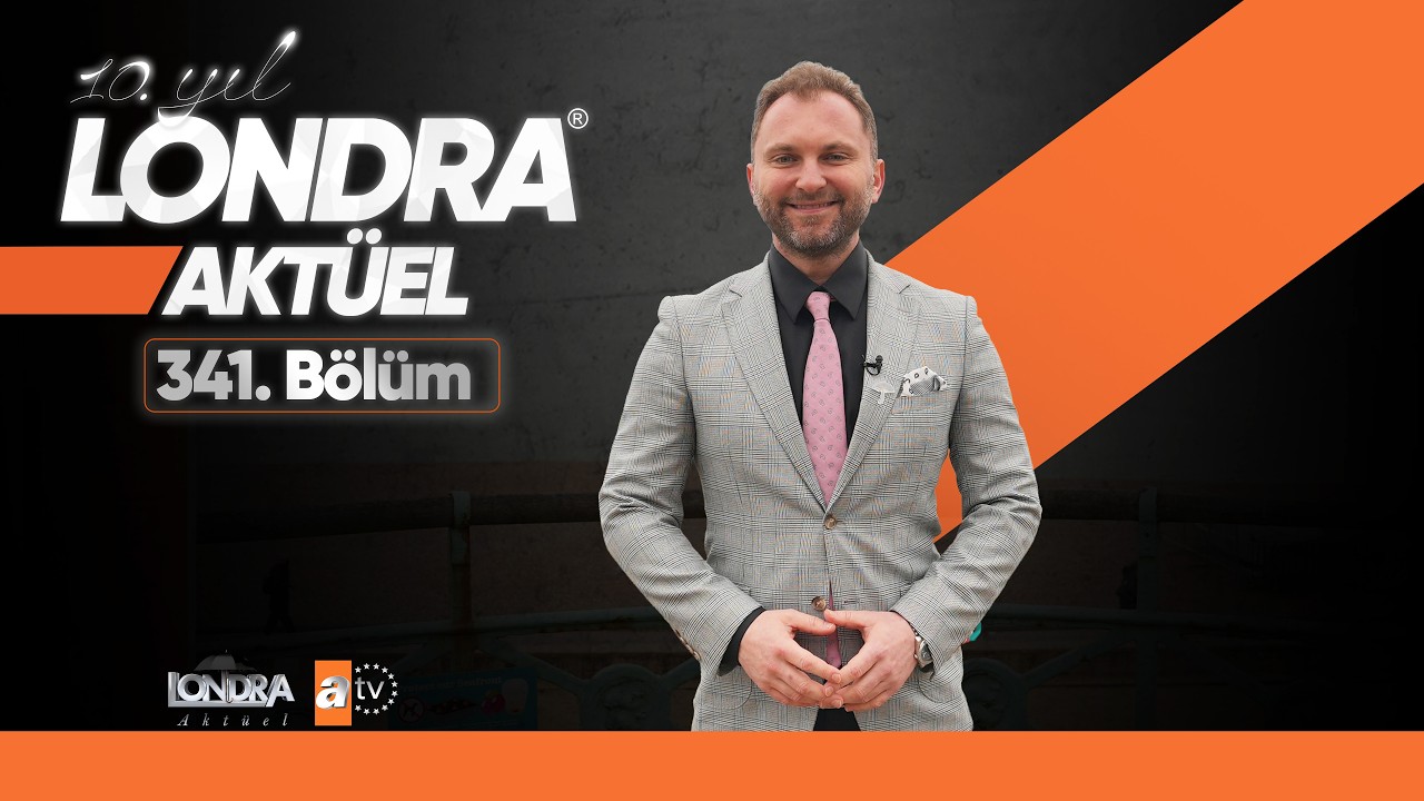 Londra Aktüel 341. Bölüm Fragmanı
