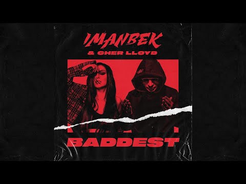 Imanbek & Cher Lloyd - Baddest (Extended Radio Mix)