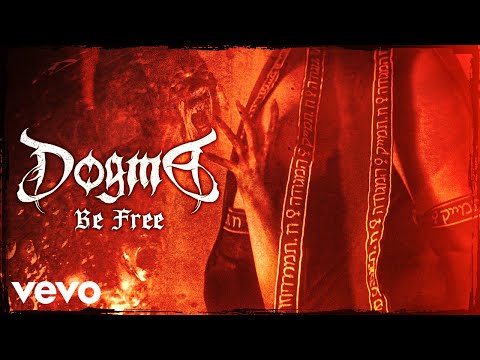 Dogma - Be Free (Official Music Video)