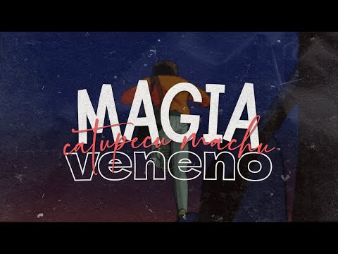 Catupecu Machu - Magia Veneno [Letra]