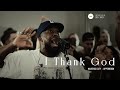 I thank God [Sub Español] -  Maverick City x UPPERROOM