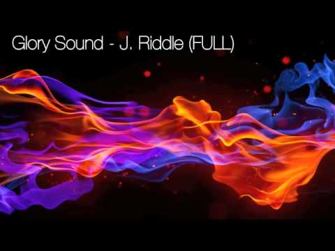 Glory Sound - J. Riddle (Full Version)