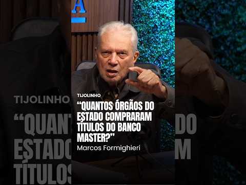 “Quantos órgãos do Estado compraram títulos do Banco Master?”, questiona Formighieri