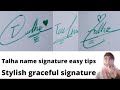 talha name signature#gracefull signature tips#name signature with arooj