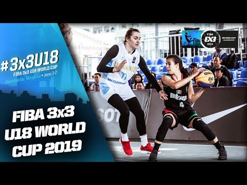 Mexico v Ukraine | Women’s Full Game | FIBA 3x3 U18 World Cup 2019 | 3x3 Basketball