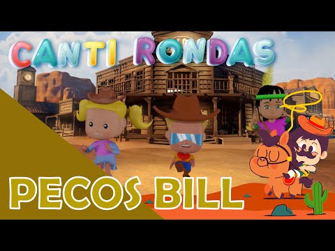 Pecos Bill - Canción Infantil - Música Infantil - Canti Rondas