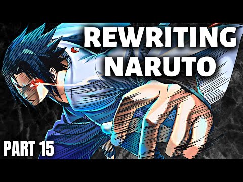 Rewriting Naruto: REVENGE! | Part 15