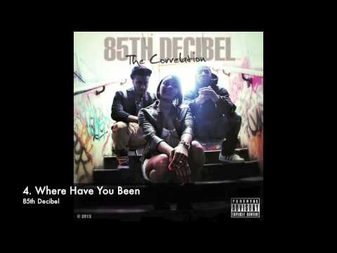 85th Decibel - Where Have You Been [The Correlation EP]