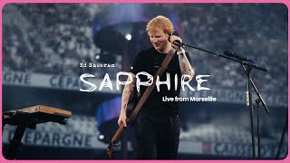 Ed Sheeran - Sapphire (Live from Marseille)