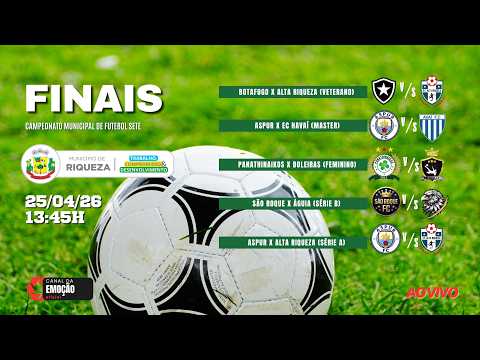 [AO VIVO] | FINAIS DO MUNICIPAL DE FUTEBOL SETE 2026 – RIQUEZA/SC