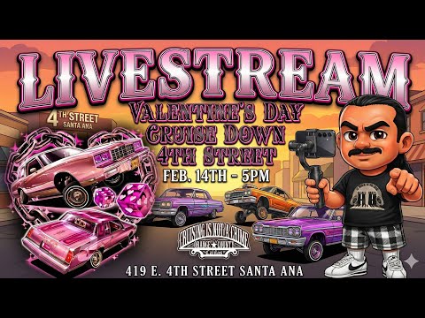 🔴 LIVE: Valentine's Day Cruise! 💘 4th Street Takeover in Santa Ana