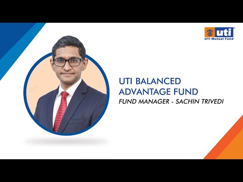UTI Balanced Advantage Fund | Sachin Trivedi | UTI MF