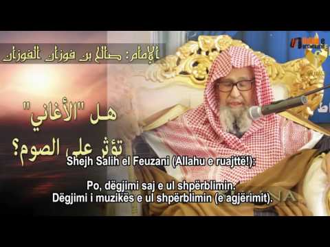Dëgjimi i muzikës është mëkat dhe ndikon te agjërimi - Shejh Salih el Feuzani