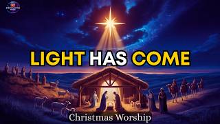 Light Has Come - Complete Christmas Worship Album 2024 | Christian Christmas Music