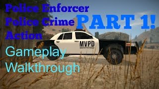 Enforcer Police Crime Action - Gameplay (Walkthrough) - Part 1