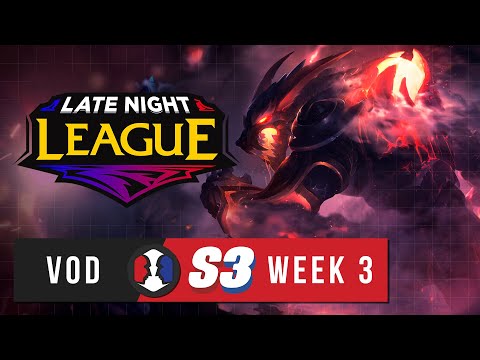 Season 3 Week 3 | Late Night League Presented by Esports Arena
